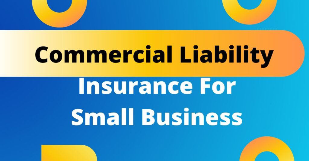 commercial liability insurance for small business