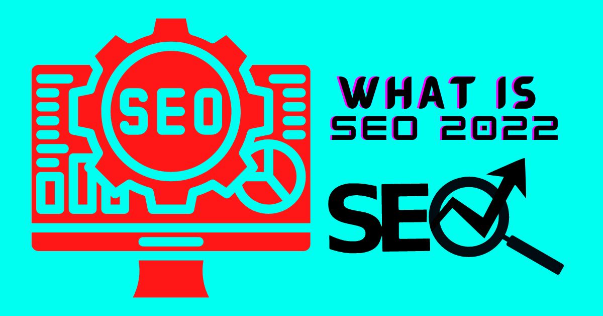 what is SEO 2022